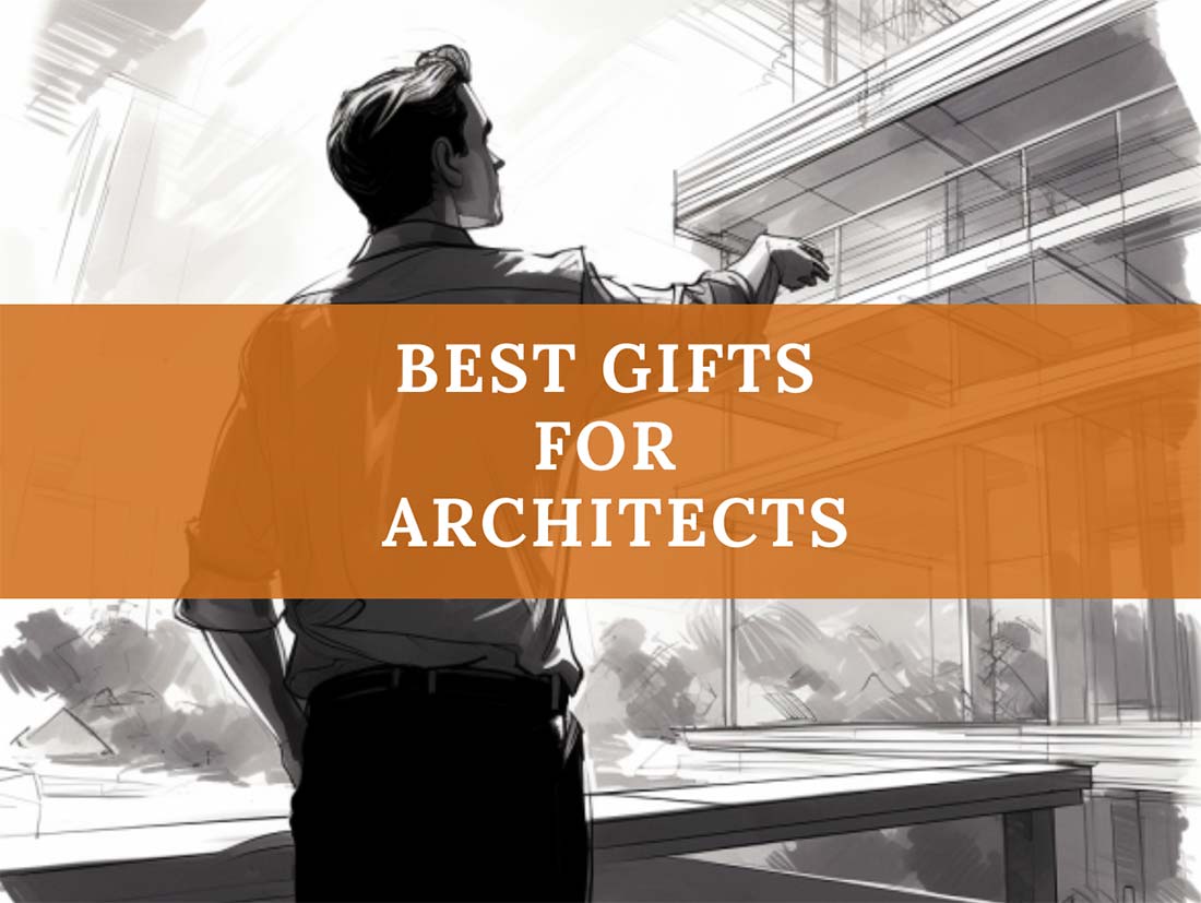Best Gifts For Architects - 2024 Guide 