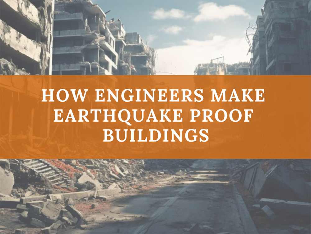 How Engineers Make Earthquake Proof Buildings 