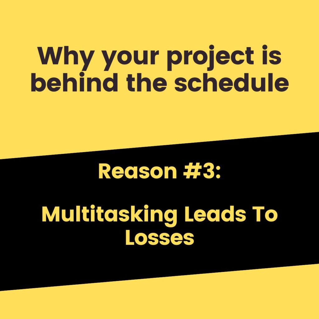 Reason #3: Multitasking Leads To Losses